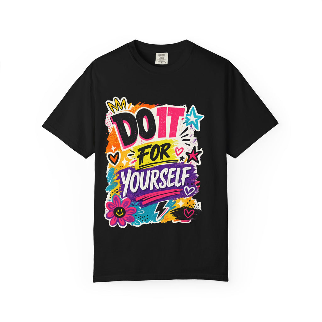 Do It For Yourself T-Shirt — Motivational Garment-Dyed Tee