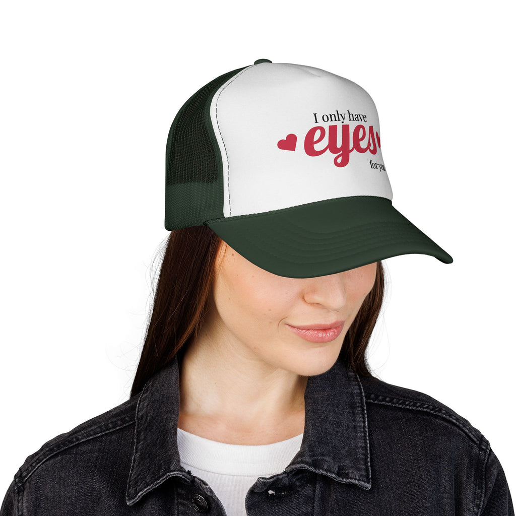 Trucker Cap — "I Only Have Eyes for You" Romantic Mesh Hat