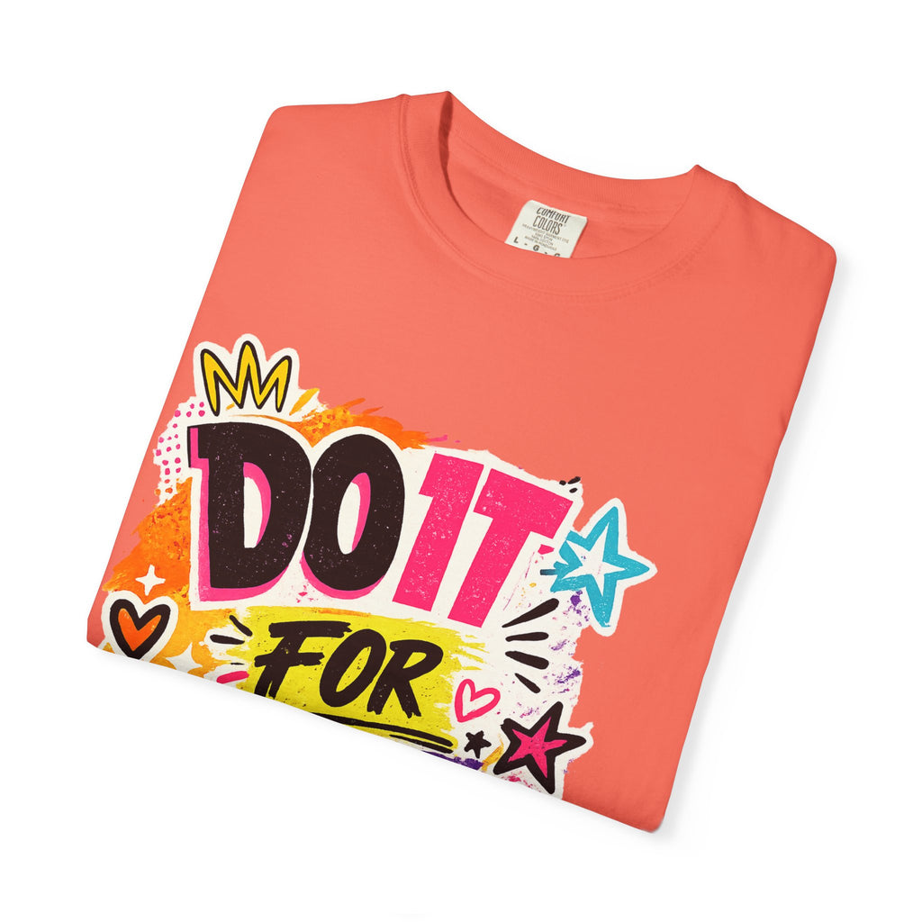 Do It For Yourself T-Shirt — Motivational Garment-Dyed Tee