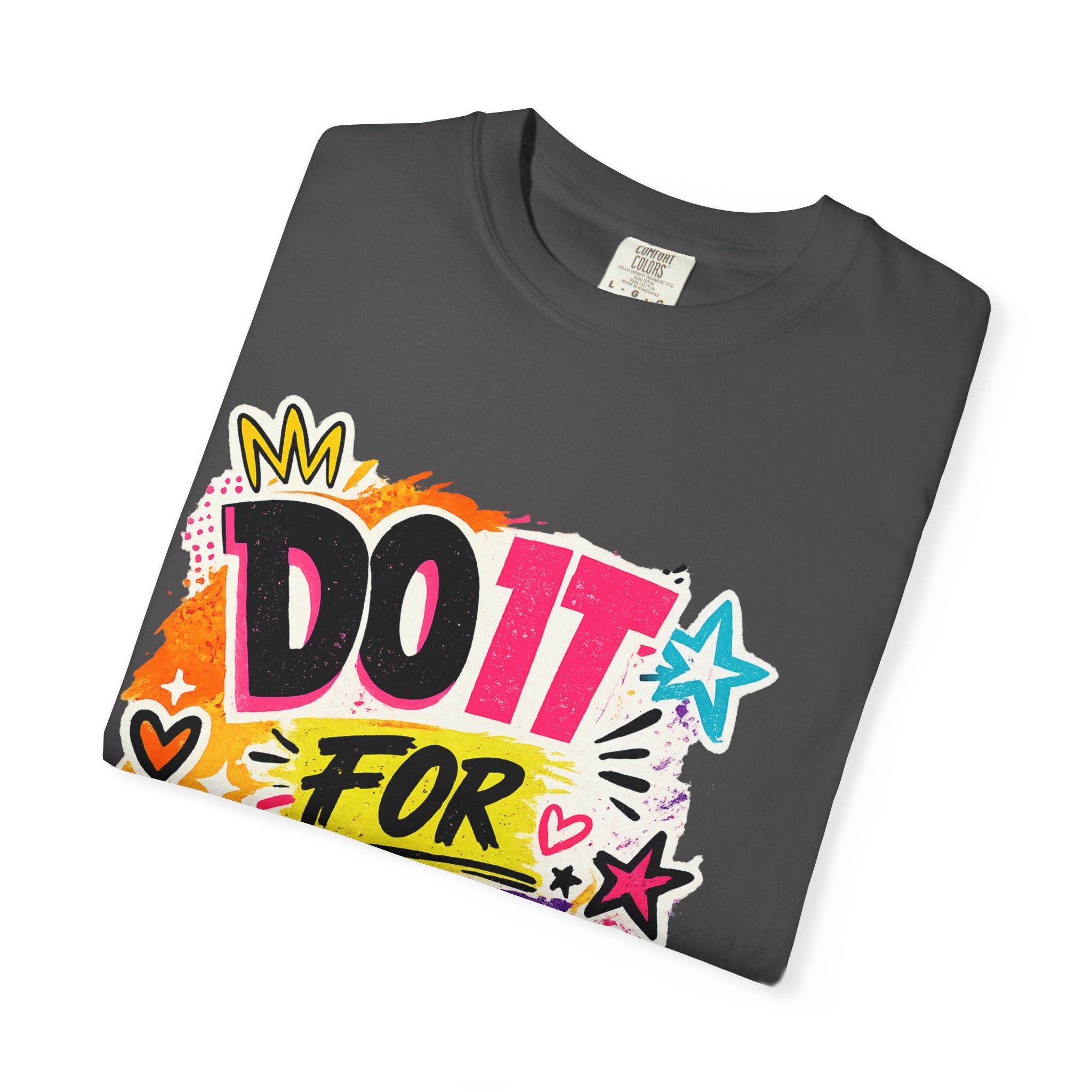 Do It For Yourself T-Shirt — Motivational Garment-Dyed Tee