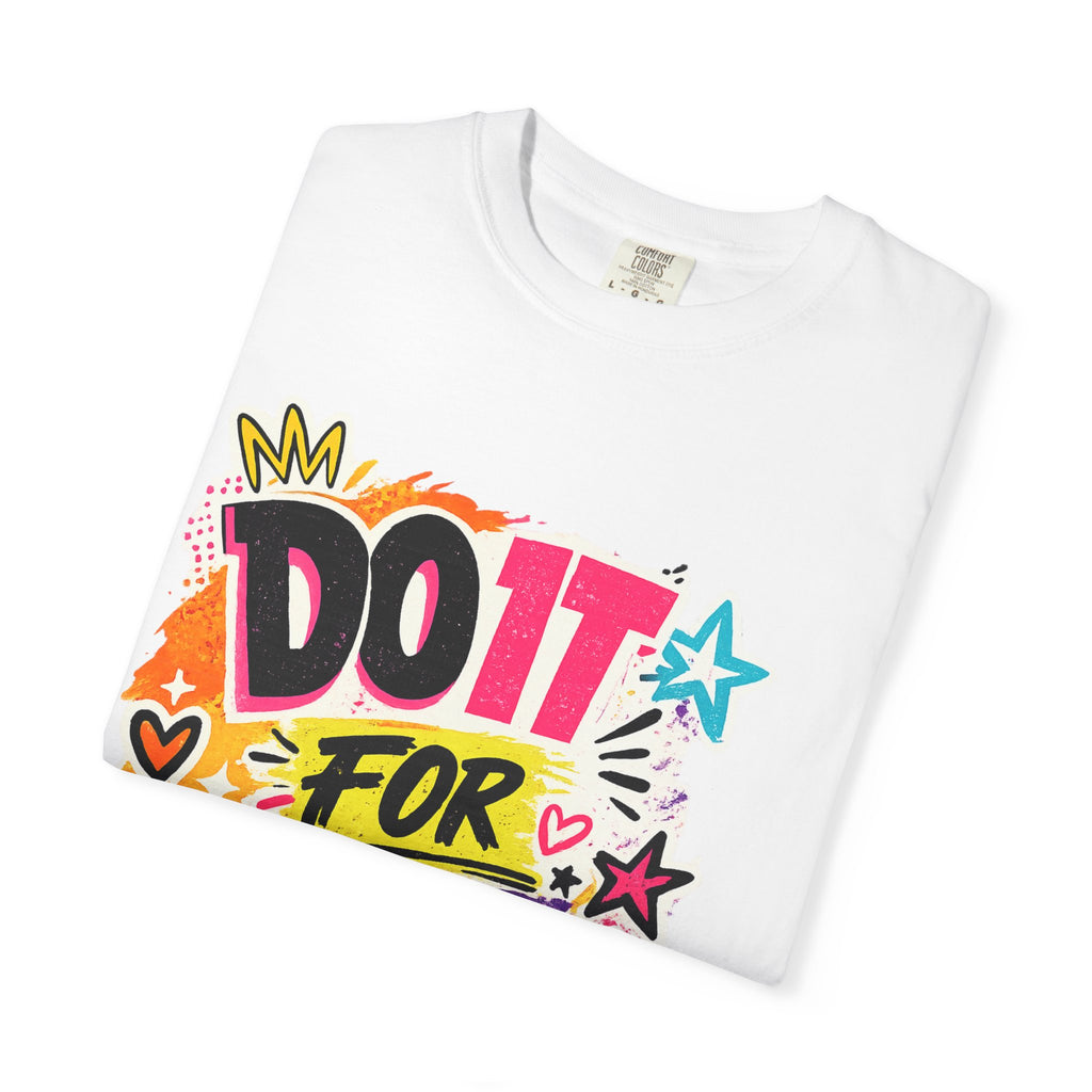 Do It For Yourself T-Shirt — Motivational Garment-Dyed Tee