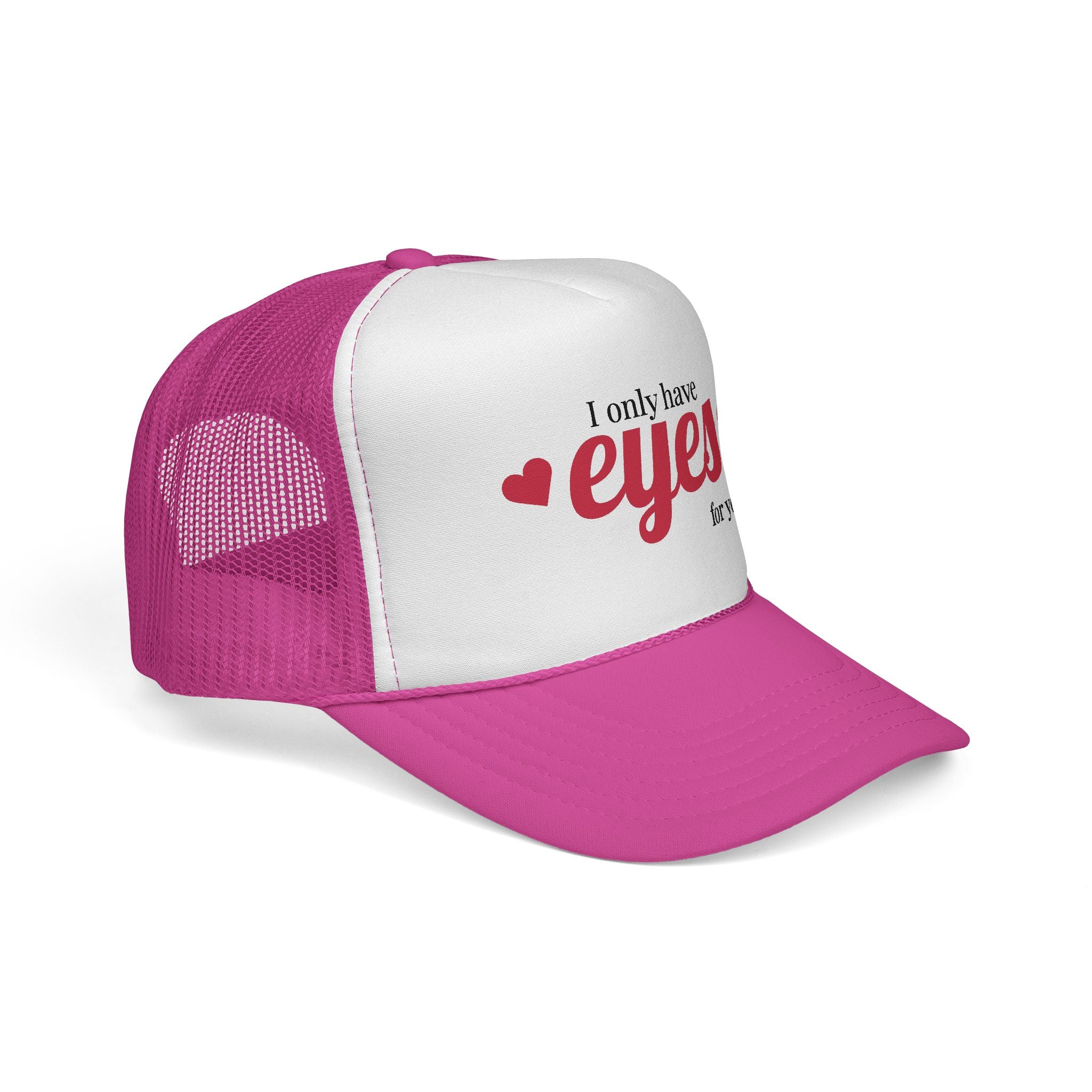 Trucker Cap — "I Only Have Eyes for You" Romantic Mesh Hat