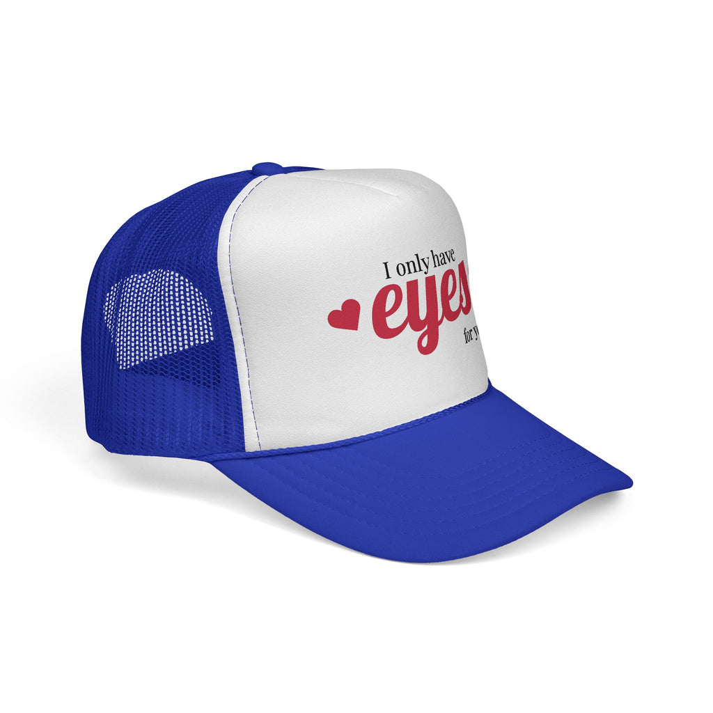 Trucker Cap — "I Only Have Eyes for You" Romantic Mesh Hat