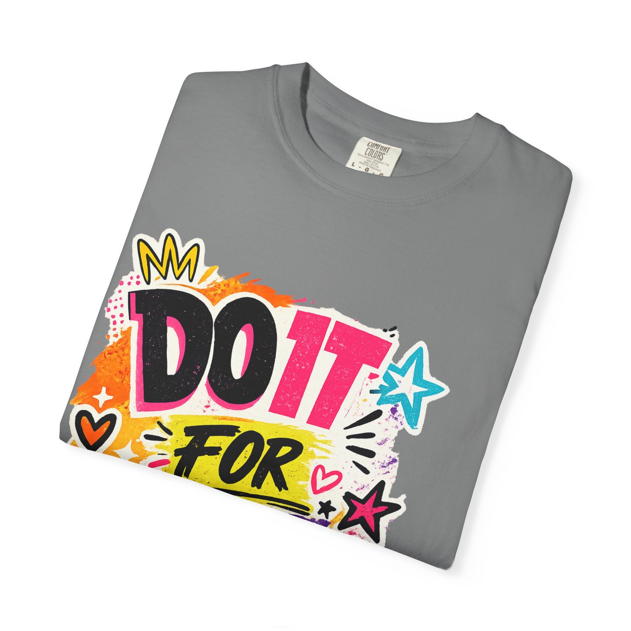 Do It For Yourself T-Shirt — Motivational Garment-Dyed Tee