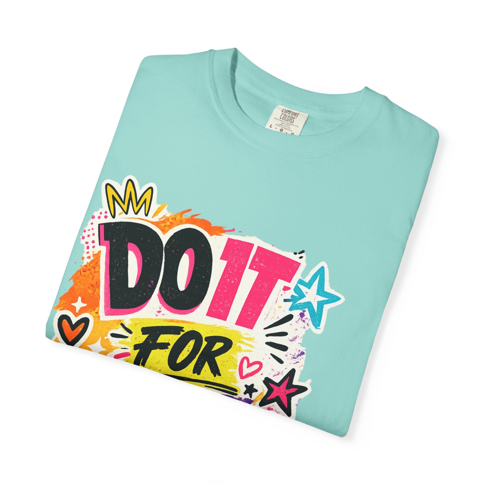Do It For Yourself T-Shirt — Motivational Garment-Dyed Tee