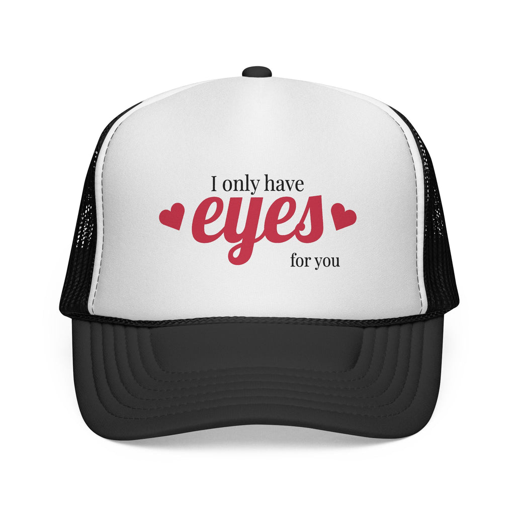 Trucker Cap — "I Only Have Eyes for You" Romantic Mesh Hat