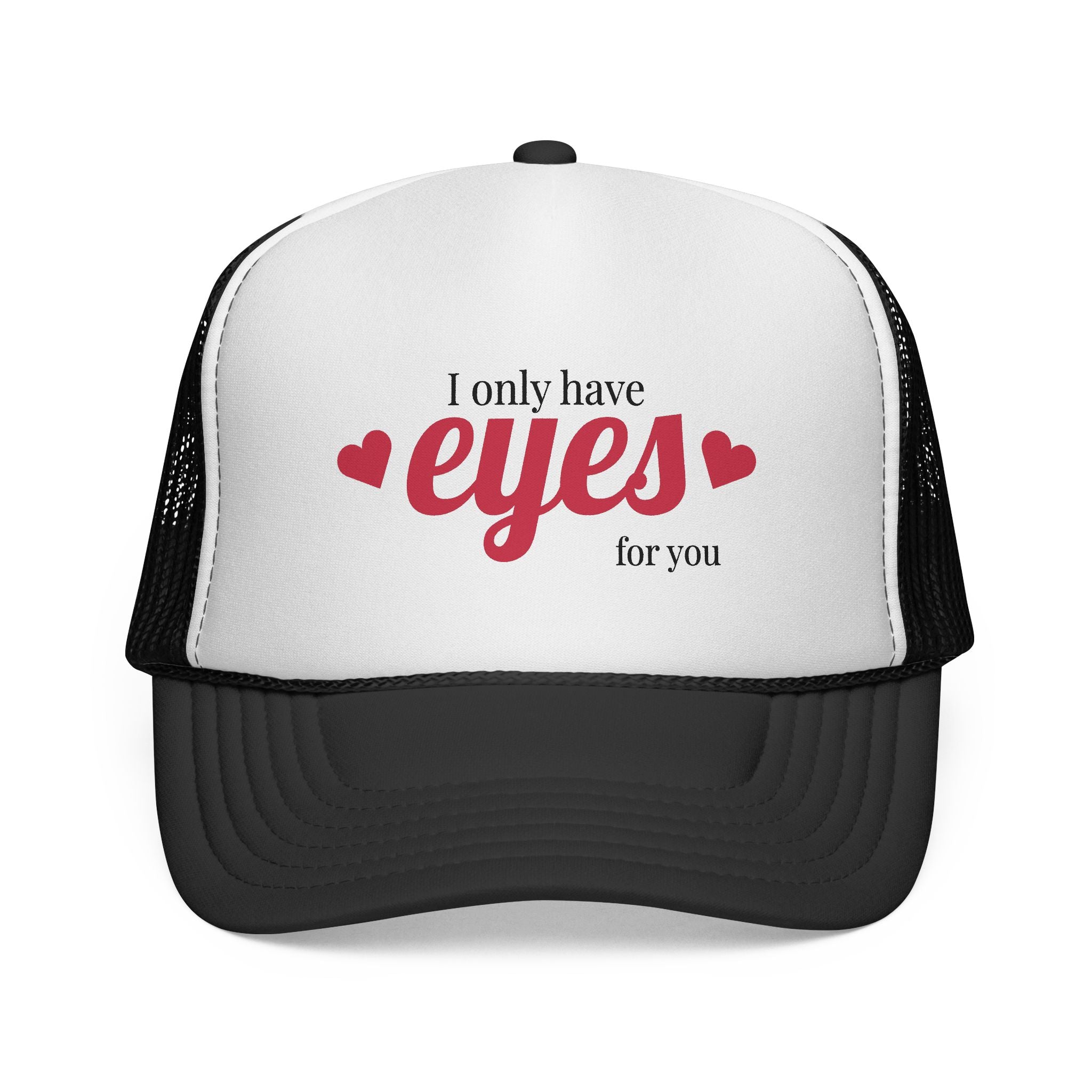 Trucker Cap — "I Only Have Eyes for You" Romantic Mesh Hat