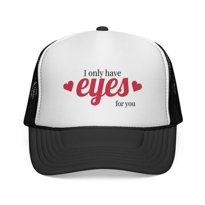 Trucker Cap — "I Only Have Eyes for You" Romantic Mesh Hat
